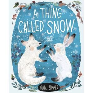 A Thing Called Snow -- Yuval Zommer